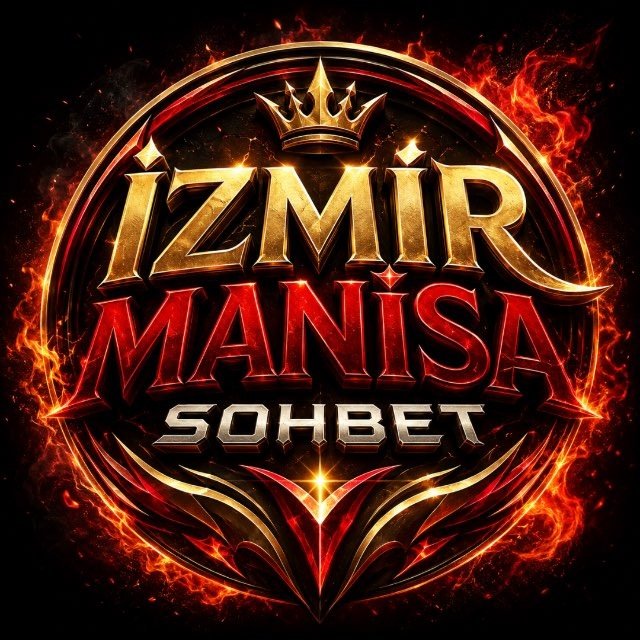 İZMİR MANİSA SOHBET